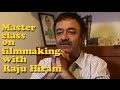 Masterclass in filmmaking with Rajkumar Hirani