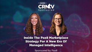 Inside The Pax8 Marketplace Strategy For A New Era Of Managed Intelligence
