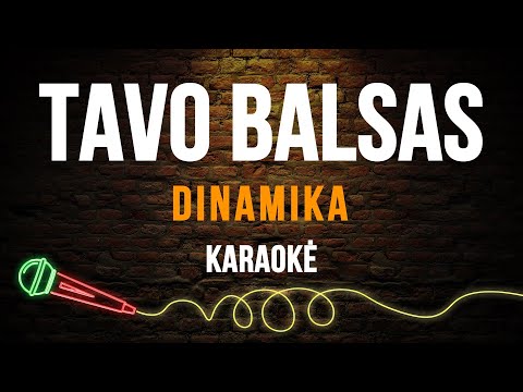Dinamika - Tavo Balsas (Karaoke)