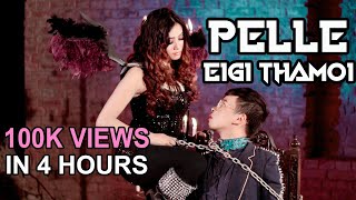PELLE EIGI THAMOI || SOMA LAISHRAM &amp; KISHORE || OFFICIAL MUSIC VIDEO SONG RELEASE 2019
