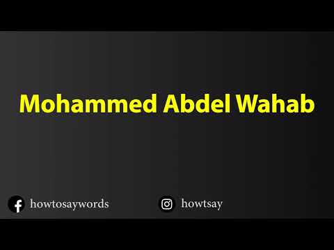 How To Pronounce Mohammed Abdel Wahab محمد عبد الوهاب