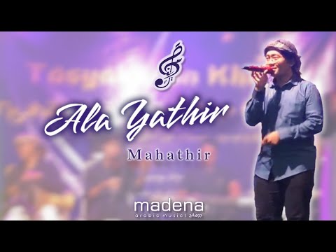 ALA YATHIR - Mahathir | Madena Gambus