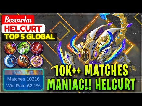MANIAC!! 10K++ Matches Helcurt [ Top Global Helcurt ] Bosozoku - Mobile Legends Gameplay And Build.