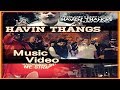 YOUNG EA$Y & LUCKY LUCIANO - HAVIN THANGS MUSIC VIDEO !!!