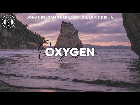 Jonas Eb, Sam Threadgold & Levis Della - Oxygen
