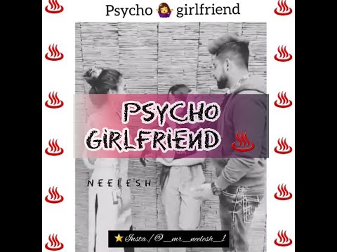 Psycho Girlfriend, couples whatsapp status.M.James