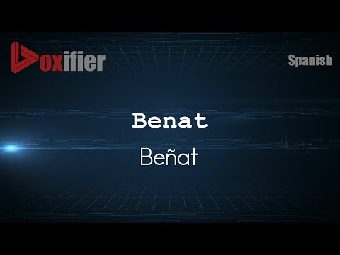 How to Pronounce Benat (Beñat) in Spanish - Voxifier.com