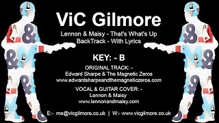 ViC Gilmore - Lennon &amp; Maisy - That&#39;s What&#39;s Up (Back Track - With Lyrics) Karaoke