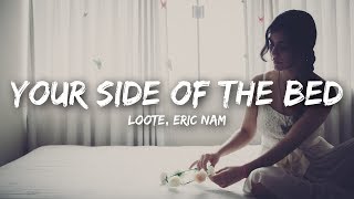 Loote, Eric Nam - Your Side Of The Bed (Lyrics)