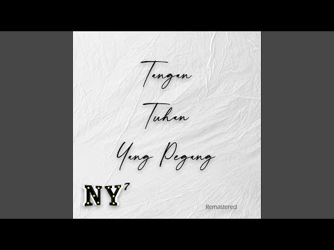 Tangan Tuhan Yang Pegang (Remastered)