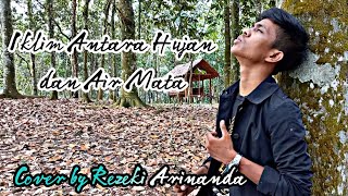 Download lagu Iklim - Antara Hujan Dan Air Mata Cover By. Rezeki Arinanda mp3
