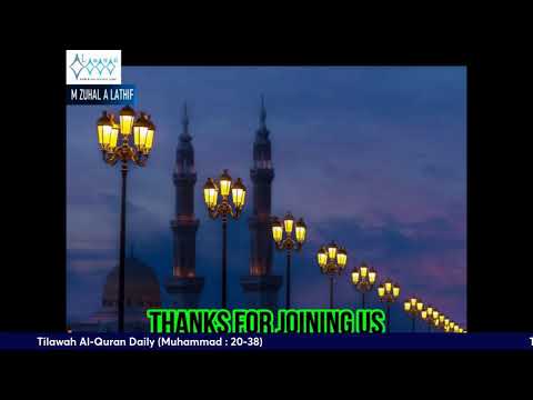 Tilawah Al-Quran Daily (Muhammad : 20-38)
