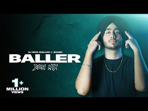 Baller (Desi Mix) | Shubh | DJ Nick Dhillon | New Punjabi Songs Mix 2022
