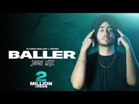 Baller (Desi Mix) | Shubh | DJ Nick Dhillon | New Punjabi Songs Mix 2022
