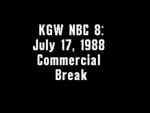 KGW NBC 8: July 17, 1988 Commercial Break