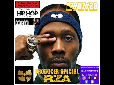 Black Culture Radio - The History of Hip Hop with JJ 20230707 - RZA Special