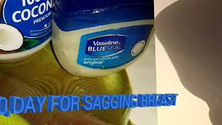 HOW TO LIFT UP SAGGING BREAST BEFORE 30,DAY