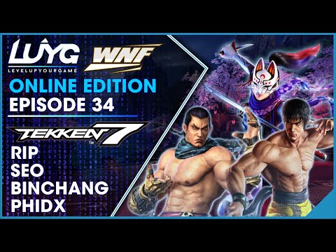 WNF x OC Online EP 34 - Tekken 7 Top 8 - Rip, Binchang, SEO, PhiDX
