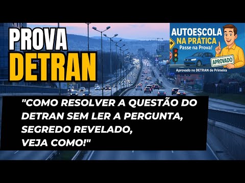 Como eu resolvi questões do Detran sem ler a ...Auto Escola Virtual