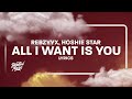 Rebzyyx All I Want Is You Lyrics Ft Hoshie Star 1 HOUR