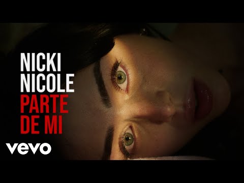 Nicki Nicole - Parte de Mí (Official Video)