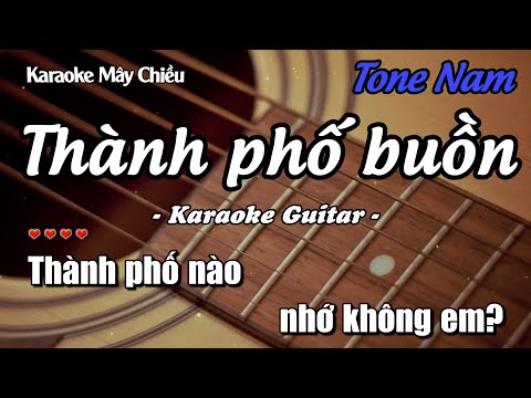 Karaoke Thành Phố Buồn (Tone Nam) - Guitar Solo Beat Dễ Hát | Karaoke Mây Chiều