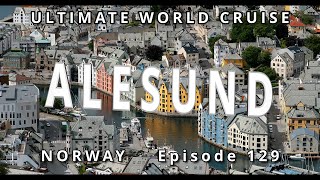 ALESUND NORWAY: Ultimate World Cruise, Ep.129 | Travel Guide Fjords, City & Breathtaking Views!