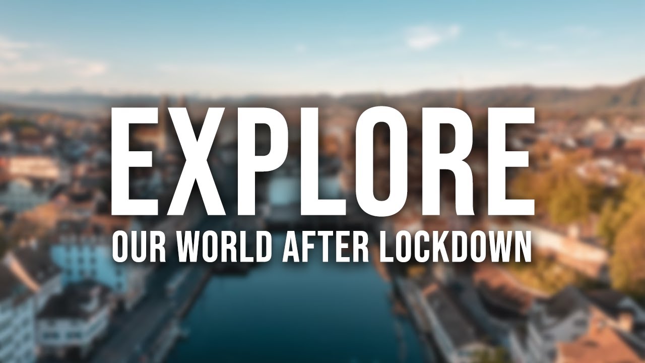 Exploring Until the World Reopens | Virtual Travel and Post-Pandemic Planning