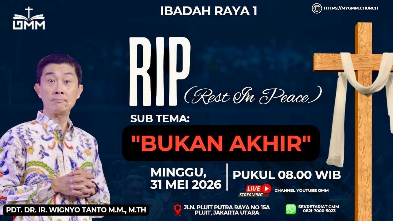 Sesi 1 – RIP (REST IN PEACE): BUKAN AKHIR – Pdt. Dr. Ir. Wignyo Tanto, M.M, M.Th. (310526)