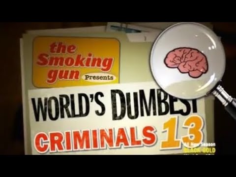 The Smoking Gun Presents World's Dumbest: Criminals 13 (S5 E1)