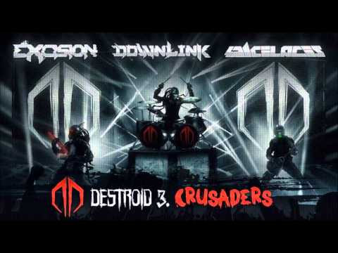 Excision, Downlink, Space Laces - Destroid 3. Crusaders