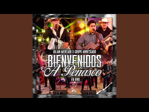 Bienvenidos A Peñasco (En Vivo)