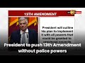President to push 13th Amendment without police powers