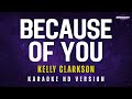 Because Of You Kelly Clarkson Karaoke Version
