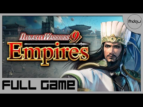 Dynasty Warriors 9 Empires [PC] Full Gameplay Walkthrough (No Commentary)