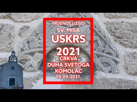 Prijenos UZIVO USKRS 2021Duh Sveti Komolac 04.04.2021.