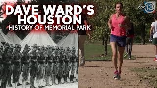 Memorial Park: From WWI training field to runner’s destination | Dave Ward’s Houston