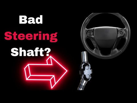 Bad Steering Shaft Symptoms: 7 Signs of Damage