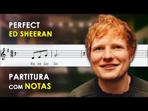 Perfect - Ed Sheeran | Partitura com Notas para Flauta Doce, Violino