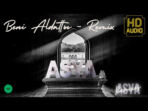 Yunus Emre Ersoy Feat. Asya - Beni Aldattın (Remix)