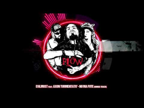 Axon Turmentatu' feat Evilmust NU MA FUTE (FloW Album 2015, Bonus Track) Official