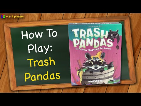 How to play Trash Pandas