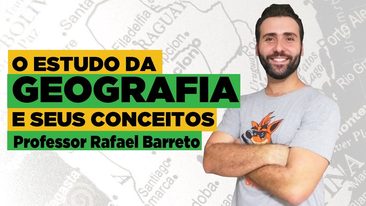 CONCEITOS GEOGRÁFICOS - PAISAGEM, LUGAR, TERRITÓRIO, REGIÃO - PROFESSOR RAFAEL BARRETO (GEOGRAFIA)