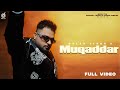 New Punjabi Songs 2024 - Muqaddar ( Full Video ) Gulab Sidhu | Fateh Shergill | Diamond | Music Tym