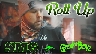 SMO + GOOD OL&#39; BOYZ | ROLL UP |