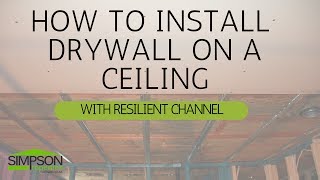 HOW TO INSTALL DRYWALL ON A CEILING WITH RESILIENT CHANNEL