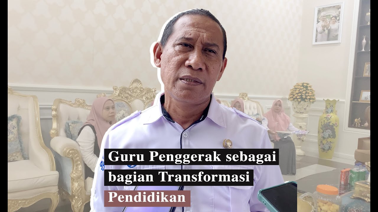 Kehadiran Guru Penggerak Jadi Bagian dari Transformasi Pendidikan