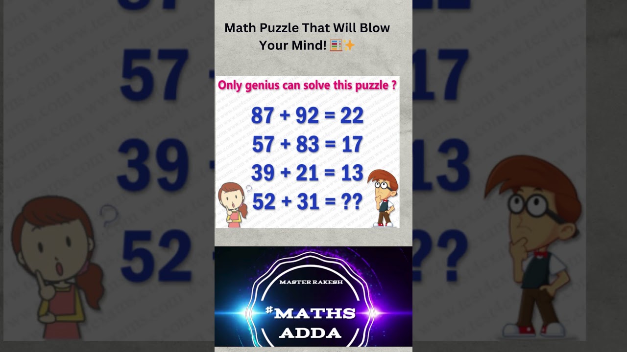 87 + 92 = 22; 57 + 83 = 17; 39 + 21 = 13; 52 + 31 = ?? #MATHS ADDA