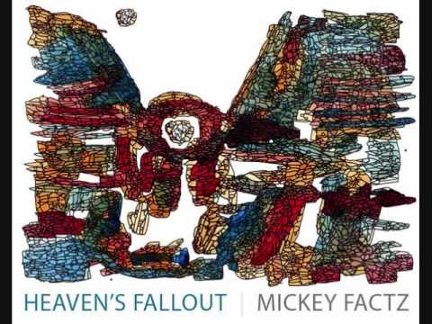 Mickey Factz - Heaven's Fallout - 04 Loud Whispers
