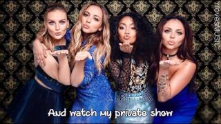 Little Mix - Private Show (Lyrics)